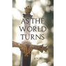 As the World Turns