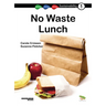 No Waste Lunch: Book 1