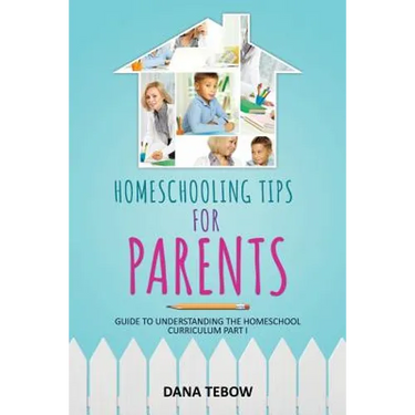 Homeschooling Tips for Parents Guide to Understanding the Homeschool Curriculum Part I