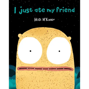 I Just Ate My Friend