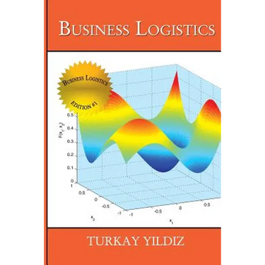 Business Logistics: Theoretical and Practical Perspectives with Analyses