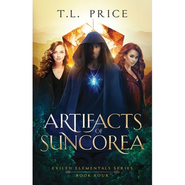 Artifacts of Suncorea: Exiled Elementals Series (Book Four)