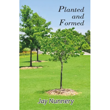 Planted and Formed