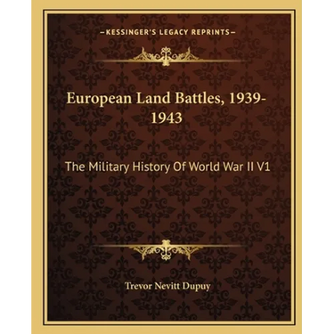European Land Battles, 1939-1943: The Military History Of World War II V1