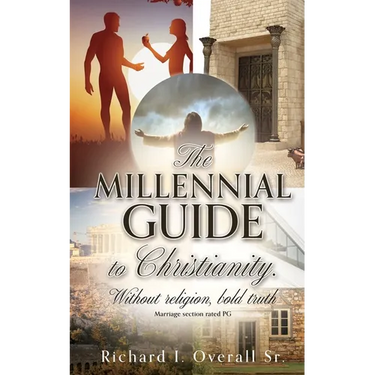 The Millennial guide to Christianity.: Without religion, bold truth