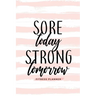 Sore Today Strong Tomorrow Fitness Planner: Workout Log and Meal Planning Notebook to Track Nutrition, Diet, and Exercise - A Weight Loss Journal for