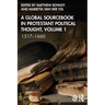 A Global Sourcebook in Protestant Political Thought, Volume I: 1517-1660