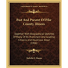 Past And Present Of Pike County, Illinois: Together With Biographical Sketches Of Many Of Its Prominent And Leading Citizens And Illustrious Dead (190