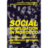 Social Mobilization in Morocco: Lessons Learned for a Historically Informed Activism