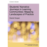 Students' Narrative Journeys in Learning Communities: Mapping Landscapes of Practice