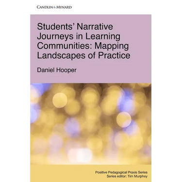 Students' Narrative Journeys in Learning Communities: Mapping Landscapes of Practice