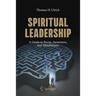 Spiritual Leadership: A Guide to Focus, Awareness, and Mindfulness