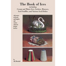 Book of Ices, including Cream and Water Ices, Sorbets, Mousses, Iced Souffles, and various Iced Dishes.