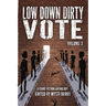 Low Down Dirty Vote Volume 3: The Color of My Vote