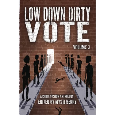 Low Down Dirty Vote Volume 3: The Color of My Vote