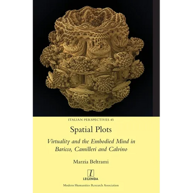 Spatial Plots: Virtuality and the Embodied Mind in Baricco, Camilleri and Calvino