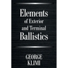 Elements of Exterior and Terminal Ballistics