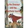 Ty the Dinosaur and the Substitute Teacher