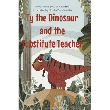 Ty the Dinosaur and the Substitute Teacher