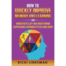 How to Quickly Improve Memory and Learning for Kinesthetic Left and Right Brain Learners and ADHD