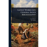 Latest Works Life General Index Bibliography