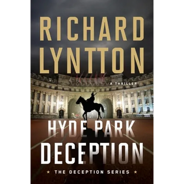Hyde Park Deception: An International Political Spy Thriller