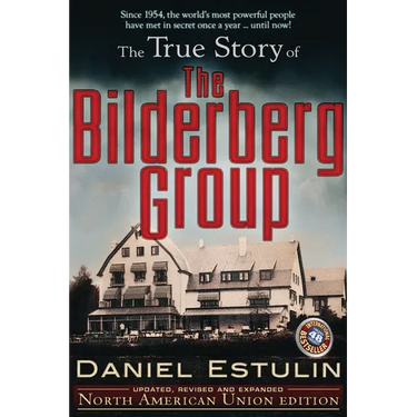 The True Story of the Bilderberg Group