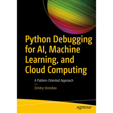 Python Debugging for Ai, Machine Learning, and Cloud Computing: A Pattern-Oriented Approach