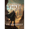Awaken The Three: Book Two of the HIGHGLADE Series