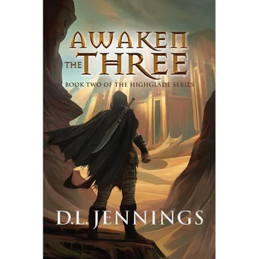 Awaken The Three: Book Two of the HIGHGLADE Series