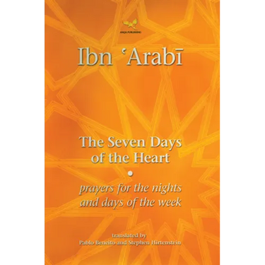 The Seven Days of the Heart: Prayers for the Nights and Days of the Week