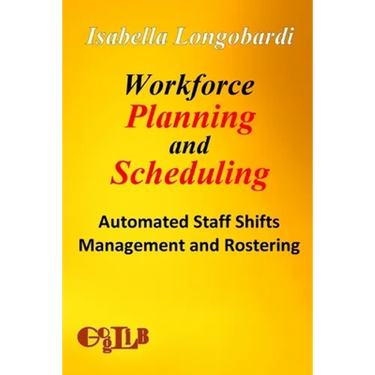 Workforce Planning and Scheduling: Automated Staff Shifts Management and Rostering