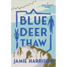 Blue Deer Thaw: A Jules Clement Novel