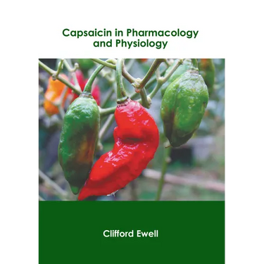Capsaicin in Pharmacology and Physiology