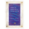 How to Give Away Your Faith