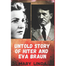 Untold Story of Hiter and Eva Braun