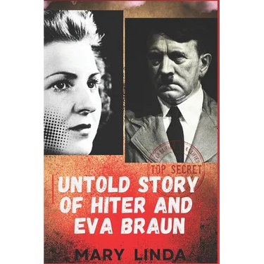 Untold Story of Hiter and Eva Braun