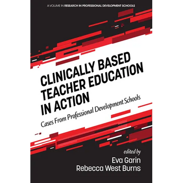 Clinically Based Teacher Education in Action: Cases from Professional Development Schools