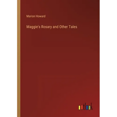 Maggie's Rosary and Other Tales