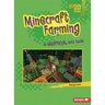 Minecraft Farming: An Unofficial Kids' Guide