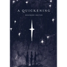 A Quickening