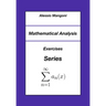 Mathematical Analysis: Exercises Series