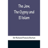The Jew, The Gypsy and El Islam