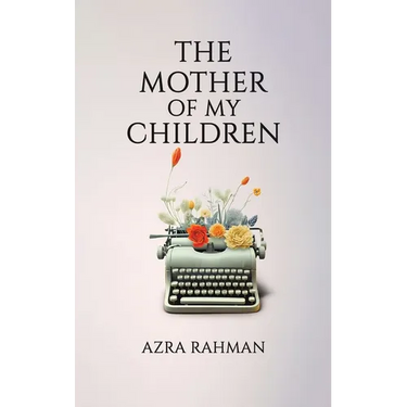 The Mother of My Children