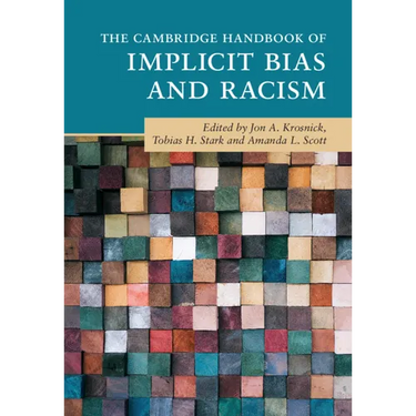 The Cambridge Handbook of Implicit Bias and Racism