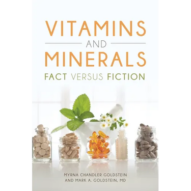 Vitamins and Minerals: Fact Versus Fiction