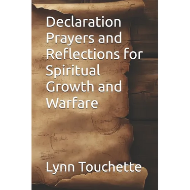 Declaration Prayers and Reflections for Spiritual Growth and Warfare
