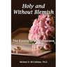 Holy and Without Blemish