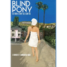 BLIND PONY As True A Story As I Can Tell