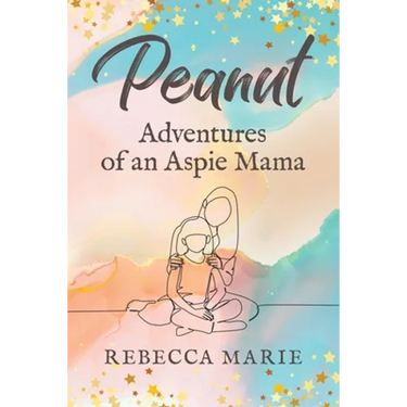 Peanut: Adventures of an Aspie Mama